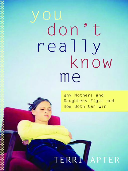 Title details for You Don't Really Know Me by Terri Apter - Available
